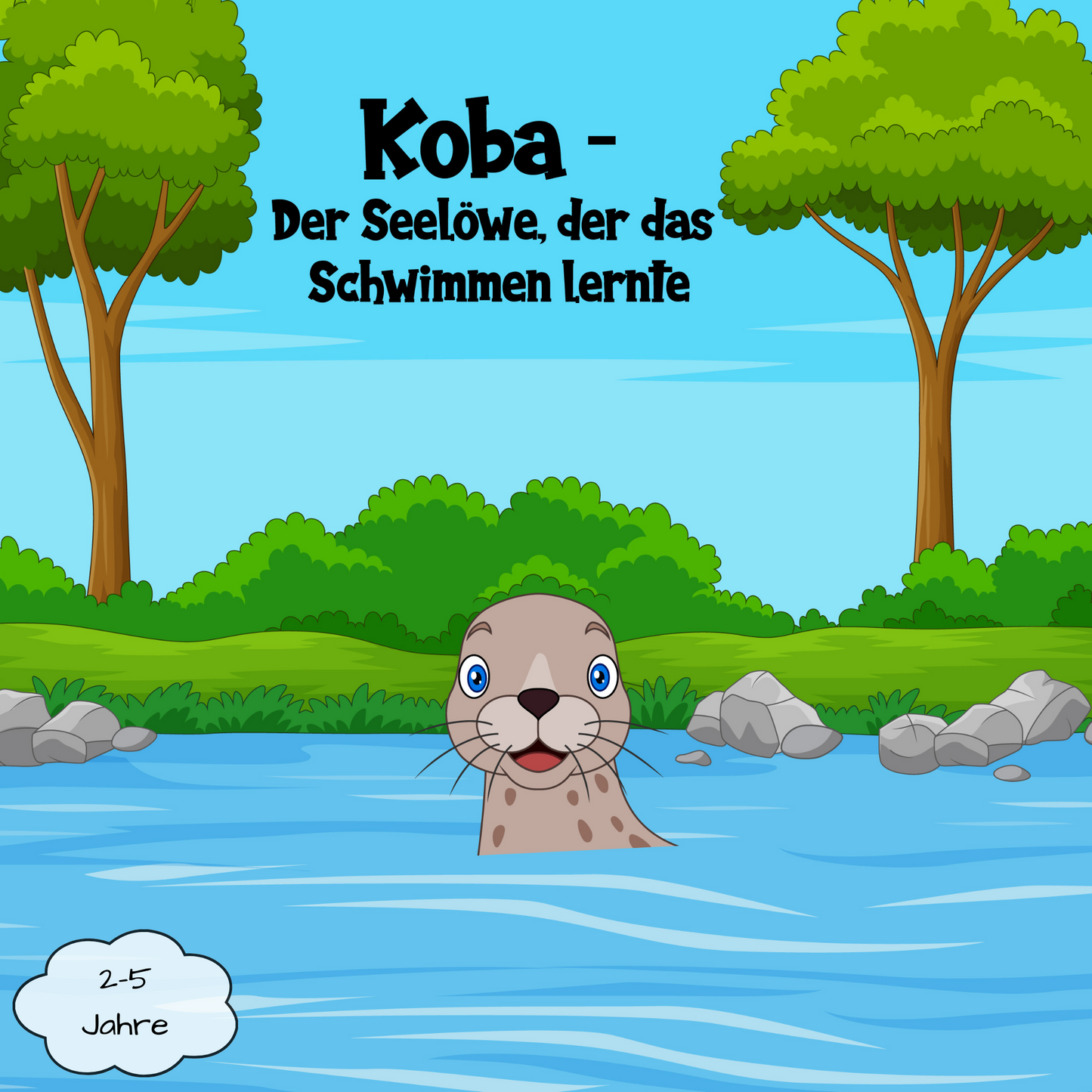 Kinderbuch "KOBA - Der Seelöwe, der das Schwimmen lernte"